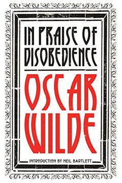 portada In Praise of Disobedience: The Soul of man Under Socialism and Other Works (in English)