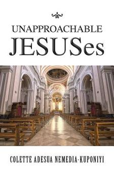 portada Unapproachable Jesuses (en Inglés)