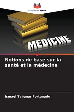 portada Notions de base sur la santé et la médecine (en Francés)