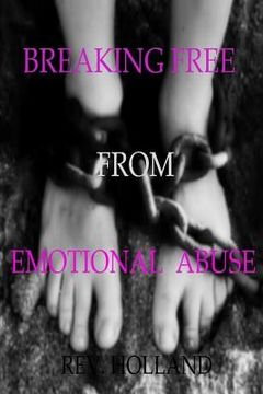 portada Breaking Free From Emotional Abuse (en Inglés)