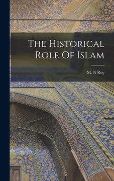 portada The Historical Role Of Islam (in English)