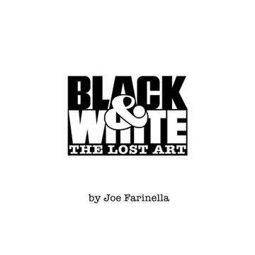 portada Black and White: A Unique Collection of Letterforms, Logos, Graphic Designs and the Lost Art (en Inglés)