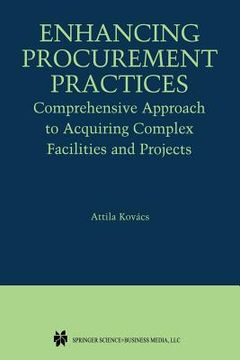portada Enhancing Procurement Practices: Comprehensive Approach to Acquiring Complex Facilities and Projects (en Inglés)