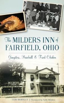portada The Milders Inn of Fairfield, Ohio: Gangsters, Baseball & Fried Chicken (en Inglés)