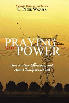 portada Praying With Power: How to Prayer Effectively and Hear Clearly From god 