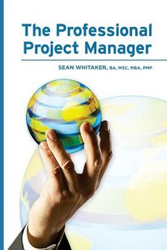portada The Professional Project Manager (en Inglés)