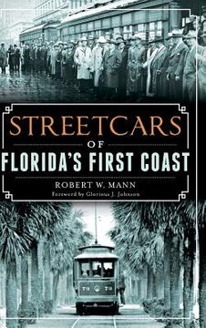 portada Streetcars of Florida's First Coast (in English)