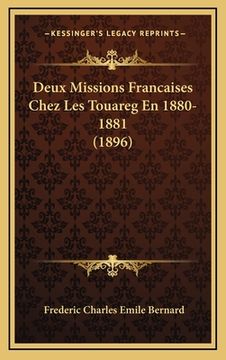 portada Deux Missions Francaises Chez Les Touareg En 1880-1881 (1896) (en Francés)