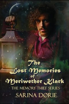 portada The Lost Memories of Meriwether Klark: A Steampunk Novel (in English)