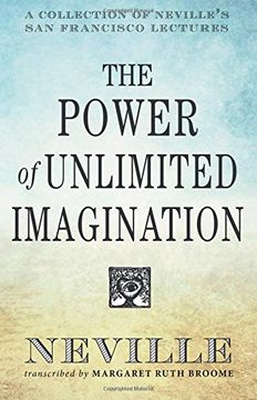 portada The Power of Unlimited Imagination: A Collection of Neville's San Francisco Lectures