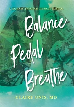 portada Balance, Pedal, Breathe: A Journey Through Medical School (in English)