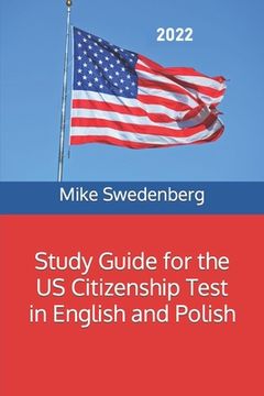 portada Study Guide for the US Citizenship Test in English and Polish (en Inglés)
