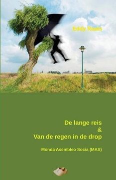 portada De lange reis & Van de regen in de drop: Vrij vertaald uit het Esperanto door de auteur zelf