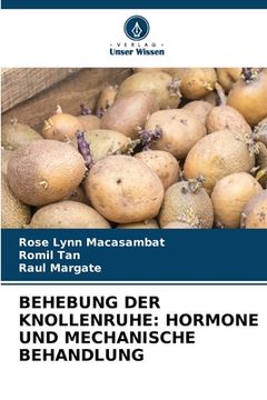 portada Behebung Der Knollenruhe: Hormone Und Mechanische Behandlung (in German)