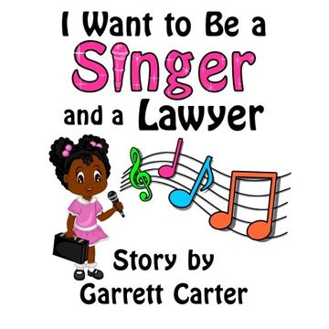 portada I Want to Be a Singer and a Lawyer (Lainey's Singer and Career Series, Book 1)