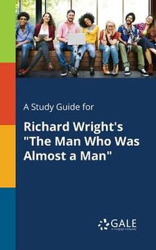portada A Study Guide for Richard Wright's "The Man Who Was Almost a Man" (en Inglés)