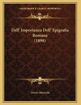 portada Dell' Importanza Dell' Epigrafia Romana (1898) (en Italiano)