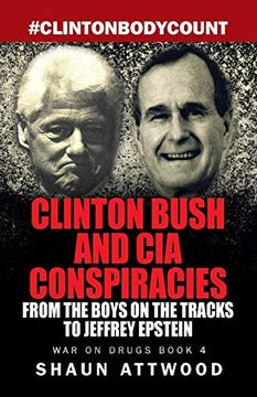 portada Clinton Bush and cia Conspiracies: From the Boys on the Tracks to Jeffrey Epstein (4) (War on Drugs) (in English)