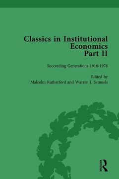 portada Classics in Institutional Economics, Part II, Volume 10: Succeeding Generations (en Inglés)