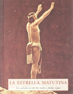 portada La Estrella Matutina: La Sabiduria de los Indios Pieles Rojas (in Spanish)