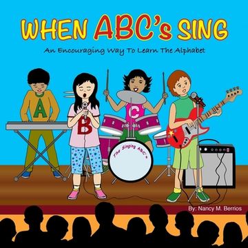 portada When ABC's Sing: An Encouraging Way To Learn The Alphabet (en Inglés)