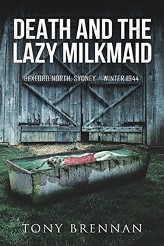 portada Death and the Lazy Milkmaid: Bexford North, Sydney: Winter 1944 (Annie Watson Mysteries)
