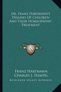 portada dr. franz hartmann's diseases of children and their homeopathic treatment