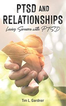 portada Ptsd and Relationships: Loving Someone With Ptsd (in English)