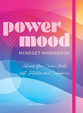 portada The Power Mood Mindset Workbook: Achieve Your Career Goals With Intention and Confidence (en Inglés)