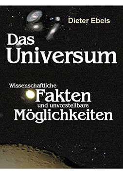 portada Das Universum: Wissenschaftliche Fakten und Unvorstellbare Möglichkeiten (en Alemán)