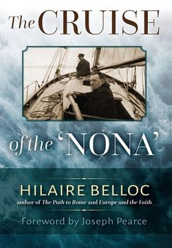 portada The Cruise of the Nona: The Story of a Cruise from Holyhead to the Wash, with Reflections and Judgments on Life and Letters, Men and Manners (en Inglés)