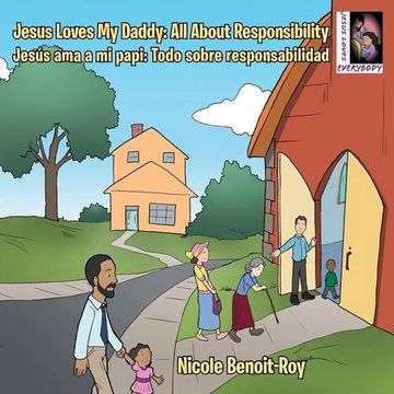 portada Jesus Loves My Daddy: All About Responsibility Jesús ama a mi papi: Todo sobre responsabilidad