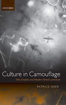 portada Culture in Camouflage: War, Empire, and Modern British Literature 