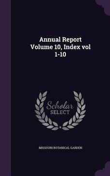 portada Annual Report Volume 10, Index vol 1-10 (en Inglés)