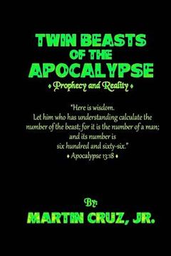 portada Twin Beasts of the Apocalypse: (Prophecy & Reality) (en Inglés)