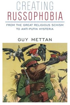portada Creating Russophobia: From the Great Religious Schism to Anti-Putin Hysteria (in English)