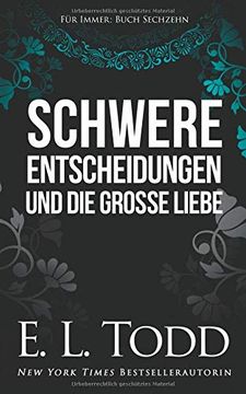 portada Schwere Entscheidungen und die Große Liebe (Für Immer) (en Alemán)
