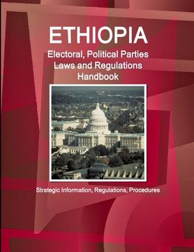 portada Ethiopia Electoral, Political Parties Laws and Regulations Handbook: Strategic Information, Regulations, Procedures
