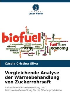 portada Vergleichende Analyse der Wärmebehandlung von Zuckerrohrsaft (en Alemán)