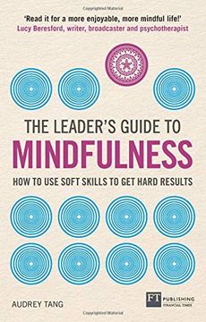portada The Leader's Guide to Mindfulness: How to Use Soft Skills to Get Hard Results (en Inglés)