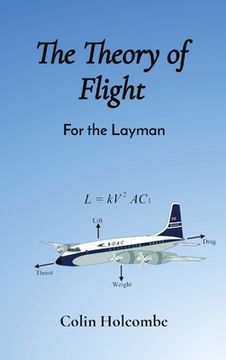 portada The Theory of Flight: For the Layman (en Inglés)