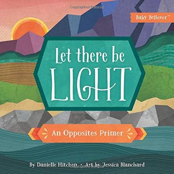 portada Let There be Light: An Opposites Primer (Baby Believer®) (en Inglés)