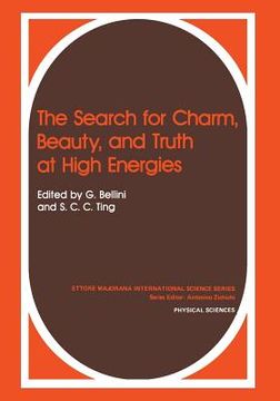portada The Search for Charm, Beauty, and Truth at High Energies (en Inglés)