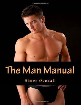 portada The man Manual: Your Indispensable Guide to Grooming, Anti-Aging, Fitness, Exercise and sex (in English)