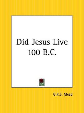 portada did jesus live 100 b.c. (en Inglés)
