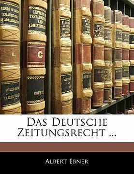 portada Das Deutsche Zeitungsrecht ... (in German)