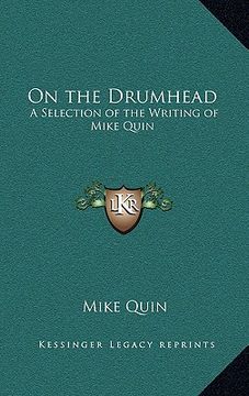 portada on the drumhead: a selection of the writing of mike quin (en Inglés)