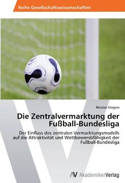 portada Die Zentralvermarktung der Fußball-Bundesliga