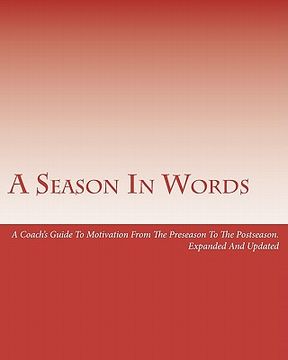 portada a season in words: a coach's guide to motivation from the preseason to the postseason (en Inglés)