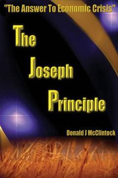 portada The Joseph Principle: "The Answer to Economic Crisis" (en Inglés)